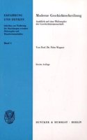 Moderne Geschichtsschreibung: Ausblick Auf Eine Philosophie Der Geschichtswissenschaft(Erfahrung Und Denken)