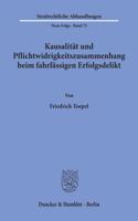 Kausalitat Und Pflichtwidrigkeitszusammenhang Beim Fahrlassigen Erfolgsdelikt