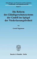 Die Reform Des Glaubigerschutzsystems Der Gmbh Im Spiegel Der Niederlassungsfreiheit