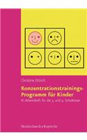 Konzentrationstrainings-Programm Fur Kinder. Arbeitsheft III: 3. Und 4. Schulklasse