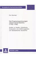 Die Propriumsvertonungen Johann Ernst Eberlins (1702-1762): Studien Zu Quellen, Entwicklung, Komposition Und Auffuehrungspraxis Und Alphabetisches Verzeichnis(248 Europaeische Hochschulschriften / European University Studie)