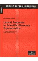 Lexical Processes in Scientific Discourse Popularisation