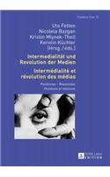 Intermedialitaet und Revolution der Medien- Intermedialite et revolution des medias