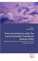 Data Assimilation with the Local Ensemble Transform Kalman Filter