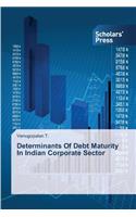 Determinants Of Debt Maturity In Indian Corporate Sector