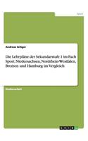 Lehrpläne der Sekundarstufe 1 im Fach Sport. Niedersachsen, Nordrhein-Westfalen, Bremen und Hamburg im Vergleich
