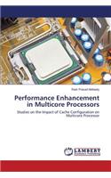 Performance Enhancement in Multicore Processors