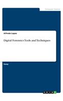 Digital Forensics Tools and Techniques