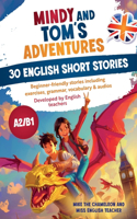Mindy's and Tom's adventures - 30 English short stories