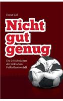 Nicht gut genug