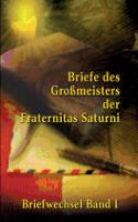 Briefe des Großmeisters der Fraternitas Saturni