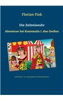 Die Zeitreiseuhr: Abenteuer bei Konstantin I. den Großen(German)