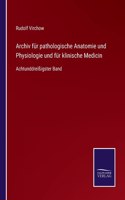 Archiv für pathologische Anatomie und Physiologie und für klinische Medicin: Achtunddreißigster Band