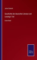 Geschichte der deutschen Literatur seit Lessing's Tod