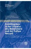 Erzahllogiken in Der Literatur Des Mittelalters Und Der Fruhen Neuzeit