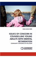 Issues of Concern in Counselling Young Adults with Mental Retardation