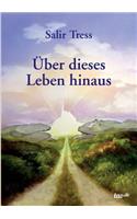 Über dieses Leben hinaus