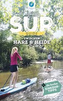 SUP-Guide zwischen Harz & Heide