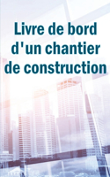 Livre de bord d'un chantier de construction