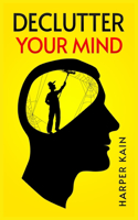 Declutter Your Mind