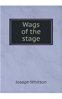 Wags of the Stage