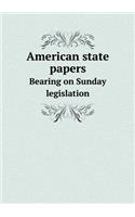 American State Papers Bearing on Sunday Legislation
