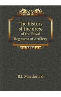 The History of the Dress of the Royal Regiment of Artillery
