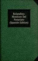 Rolandino: Monitore Del Notariato (Spanish Edition)