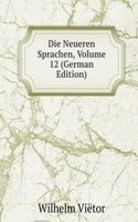 Die Neueren Sprachen, Volume 12 (German Edition)