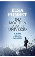 Una Mochila Para el Universo: 21 Rutas Para Vivir Con Nuestras Emociones = A Backpack for the Universe: 21 Rutas Para Vivir Con Nuestras Emociones