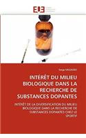 Int�r�t Du Milieu Biologique Dans La Recherche de Substances Dopantes: (Omn.Univ.Europ.)