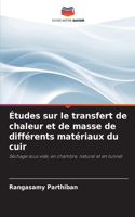 Études sur le transfert de chaleur et de masse de différents matériaux du cuir