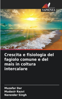 Crescita e fisiologia del fagiolo comune e del mais in coltura intercalare