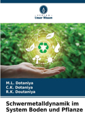 Schwermetalldynamik im System Boden und Pflanze