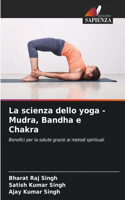 scienza dello yoga - Mudra, Bandha e Chakra
