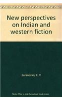 New Perspectives On Indian And Western Fiction