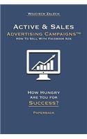 Active & Sales Advertising Campaigns(TM) How To Sell With Facebook Ads