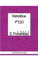 Matemáticas 4° ESO - 12. Probabilidad