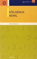 Inteligencia moral (Aprender a ser) (Spanish Edition)