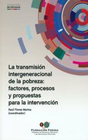 La transmision intergeneracional de la pobreza: factores, procesos y propuestas para la intervencion (Foessa. Estudios) (Spanish Edition)