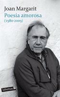Poesia amorosa (1980 - 2009): Prolegs de l autor