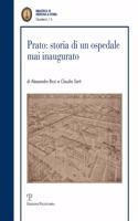 Prato: Storia Di Un Ospedale Mai Inaugurato