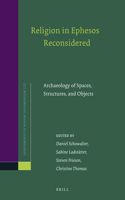 Religion in Ephesos Reconsidered