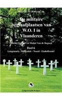 de Militaire Begraafplaatsen Van W.O.I.-6: Deel 6: Langemark, Passendale, Noord, Eindoffensieff