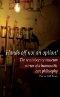 Hands Off Not an Option!