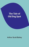 Tale of Old Dog Spot