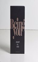 Being You: Against All odds