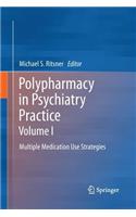 Polypharmacy in Psychiatry Practice, Volume I