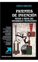 Patentes De Invencion: Motor O Freno Del Desarrollo Tecnologico