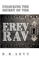 Unlocking the Secret of the Erev Rav